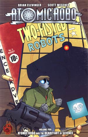 Atomic Robo Volume 5: And the Deadly Art of Science PAPERBACK