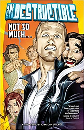 Indestructible Volume 1: Not So Much... PAPERBACK