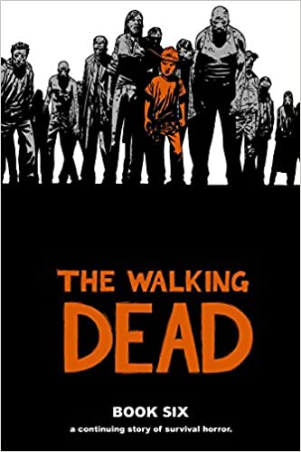 The Walking Dead, Book 6 Hardcover