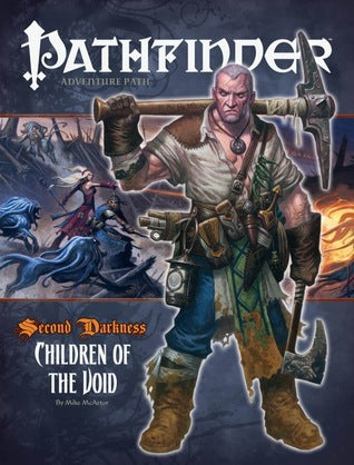 Pathfinder Adventure Path #14 "Second Darkness: Children of the Void"
