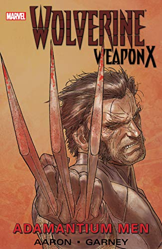 Wolverine: Weapon X Vol. 1: Adamantium Men