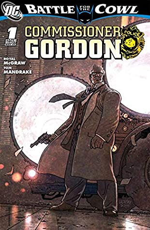 Batman: Battle For the Cowl- Commissioner Gordon #1