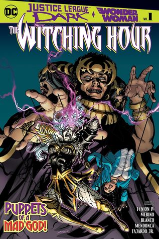 Justice League Dark and Wonder Woman: The Witching Hour (2018-) #1