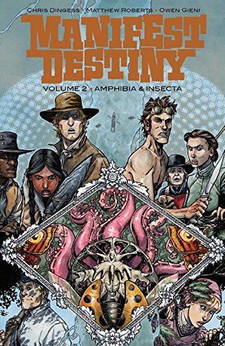 Manifest Destiny Volume 2: Amphibia & Insecta PAPERBACK