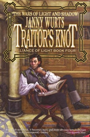 Traitor's Knot (Alliance of Light Book Four)