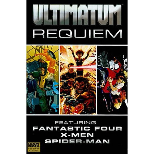 Ultimatum: Requiem : Featuring Fantastic Four, X-Men, Spider-Man